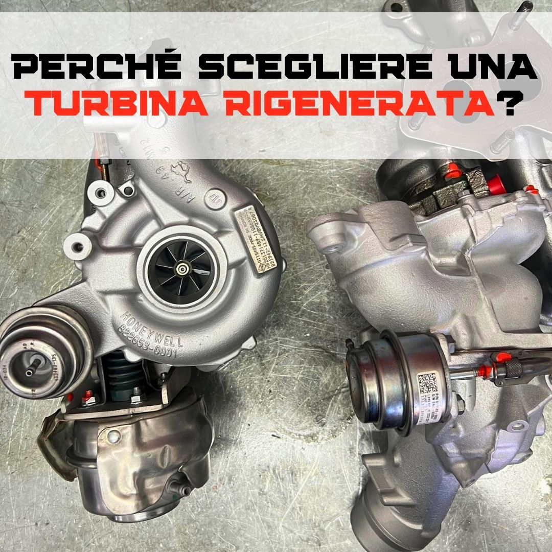 perchè scegliere una turbina rigenerata?
